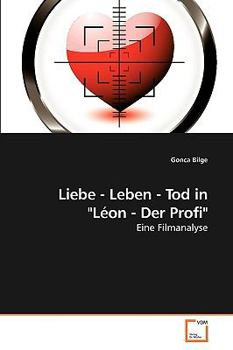 Paperback Liebe - Leben - Tod in "Léon - Der Profi" [German] Book