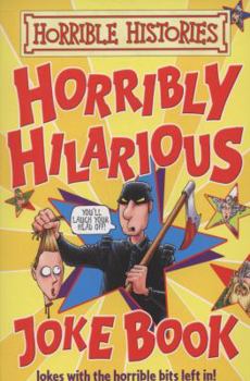 Paperback Horribly Hillarious Joke Book (Horrible Histories) Book