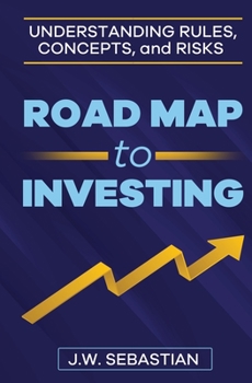 Paperback Road Map to Investing: Understanding Rules, Concepts and Risks Book