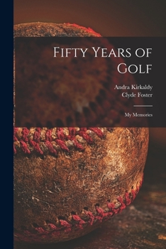 Paperback Fifty Years of Golf: My Memories Book