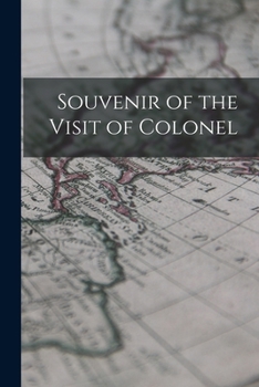 Souvenir of the Visit of Colonel