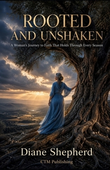 Paperback Rooted and Unshaken Book