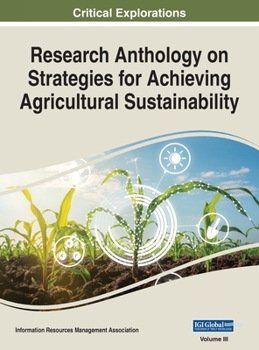 Hardcover Research Anthology on Strategies for Achieving Agricultural Sustainability, VOL 3 Book