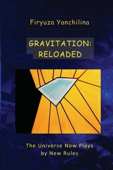 Paperback Gravitation: RELOADED: The Universe Now Plays by New Rules Book
