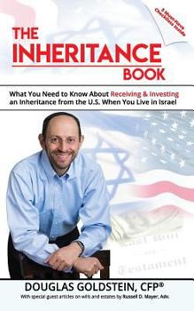 Paperback The Inheritance Book: What you need to know about receiving and investing an inheritance from the U.S. when you live in Israel Book