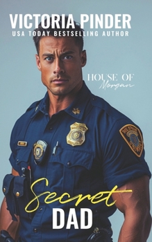 Secret Dad (The House of Morgan) - Book #5 of the House of Morgan