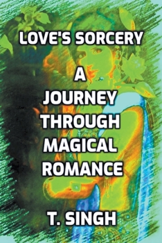 Paperback Love's Sorcery: A Journey through Magical Romance Book