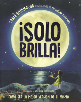 Library Binding Solo Brilla!: Como Ser La Mejor Version de Ti Mismo [Spanish] Book