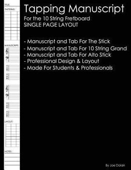 Paperback Tapping Manuscript: For the 10 String Fretboard: SINGLE PAGE LAYOUT: For the Stick, 10 String Grand Stick and Alto Stick Book