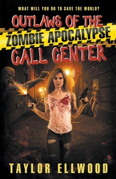 Paperback Outlaws of the Zombie Apocalypse Call Center Book