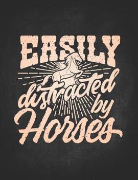 Horse Gifts for Girls: Vintage Easily Distracted By Horses Wide Rule College Notebook 8.5x11 Gift for horseback riding girl boy on rodeo farm