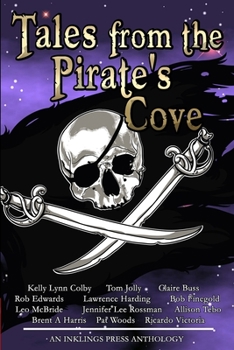 Paperback Tales From The Pirate's Cove: Twelve tall tales of piracy and plunder Book