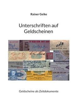 Paperback Unterschriften auf Geldscheinen: Geldscheine als Zeitdokumente [German] Book