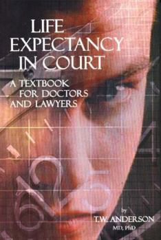 Hardcover Life Expectancy in Court: A Textbook for Doctors and Lawyers Book