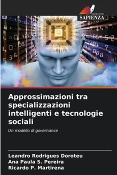 Approssimazioni tra specializzazioni intelligenti e tecnologie sociali (Italian Edition)