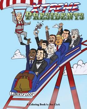 Paperback X-treme Presidents: A Coloring Book