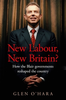 Hardcover New Labour, New Britain?: How the Blair Governments Reshaped the Country Book