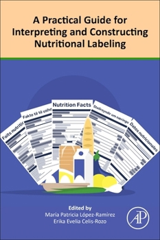 A Practical Guide for Interpreting and Constructing Nutritional Labeling