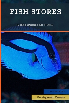 Paperback Fish Stores: 12 Best Online Fish Stores Book