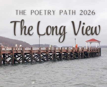 The Long View - The Poetry Path 2026