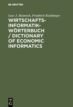 Hardcover Wirtschaftsinformatik-Wörterbuch / Dictionary of Economic Informatics: Deutsch-Englisch. Englisch-Deutsch / German-English. English-German [German] Book