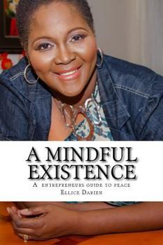 Paperback A mindful existence: Creating your world of peace Book