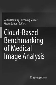 Paperback Cloud-Based Benchmarking of Medical Image Analysis Book