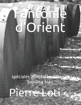 Paperback Fant?me d'Orient: sp?ciales annotations de: le papillon bleu [French] Book