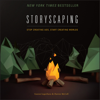 Hardcover Storyscaping: Stop Creating Ads, Start Creating Worlds Book