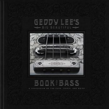 Hardcover Geddy Lee's Big Beautiful Book of Bass Book