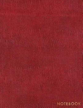 Notebook: Deep Red Snake Skin Style - Embossed Gold Style Lettering - Softcover | 150 College-ruled Pages | 8.5 x 11 size (Leather Style Collection - Journal, Notebook, Diary, Composition Book)