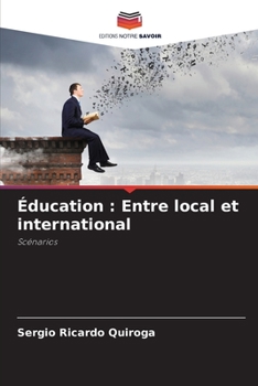 Éducation: Entre local et international (French Edition)
