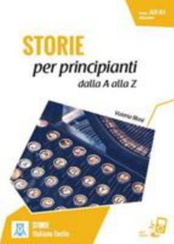 Paperback Italiano facile - STORIE: Storie per principianti - dalla A alla Z + online MP3 Book