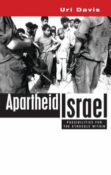 Paperback Apartheid Israel: Possibilities for the Struggle Within Book