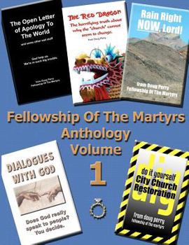 Paperback Fellowship Of The Martyrs - Anthology Volume 1 Book