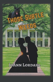 Paperback Those Subtle Weeds Book