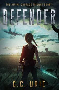 Paperback Defender: The Divine Courage Trilogy Book 1 Book