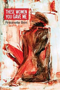 Paperback These Women You Gave Me Book