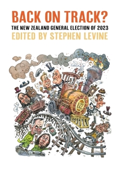 Paperback Back on Track?: The New Zealand General Election of 2023 Book