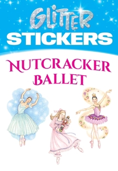 Glitter Nutcracker Ballet Stickers