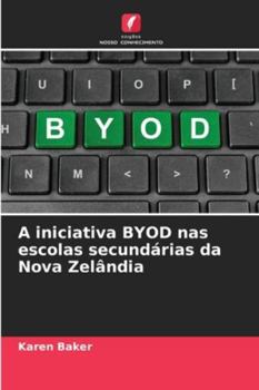 Paperback A iniciativa BYOD nas escolas secundárias da Nova Zelândia [Portuguese] Book