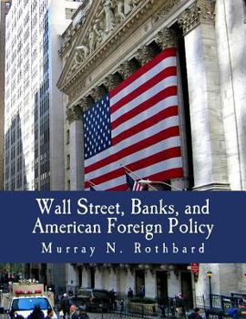 Paperback Wall Street, Banks, and American Foreign Policy (Large Print Edition) [Large Print] Book