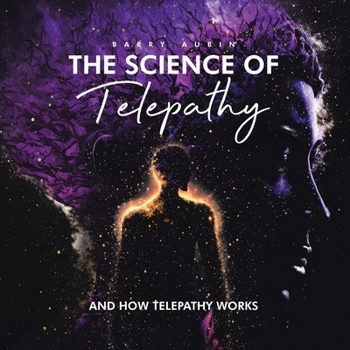 Paperback The Science of Telepathy: And How Telepathy Works Book
