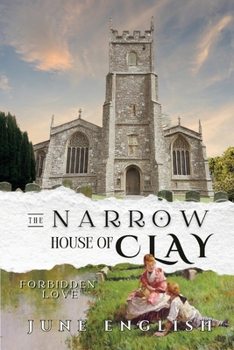 Paperback The Narrow House of Clay: Forbidden Love Book