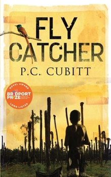 Paperback Fly Catcher: Longlisted for the Bridport First Novel Prize Book