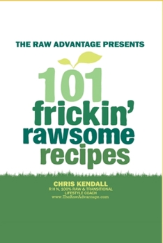 Paperback 101 Frickin' Rawsome Recipes Book