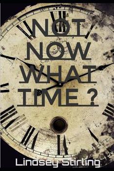 Paperback Not now What Time ? Book