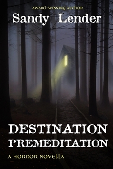 Paperback Destination Premeditation: a suspenseful horror novella Book