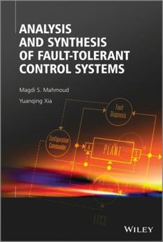 Hardcover Analysis and Synthesis of Fault-Tolerant Control Systems Book