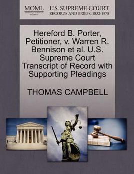 Hereford B. Porter, Petitioner, v. Warren R. Bennison et al. U.S. Supreme Court Transcript of Record with Supporting Pleadings